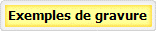 Exemples de gravure